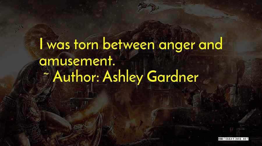 Ashley Gardner Quotes 394882