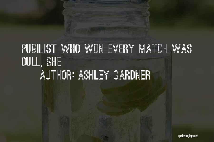 Ashley Gardner Quotes 699775