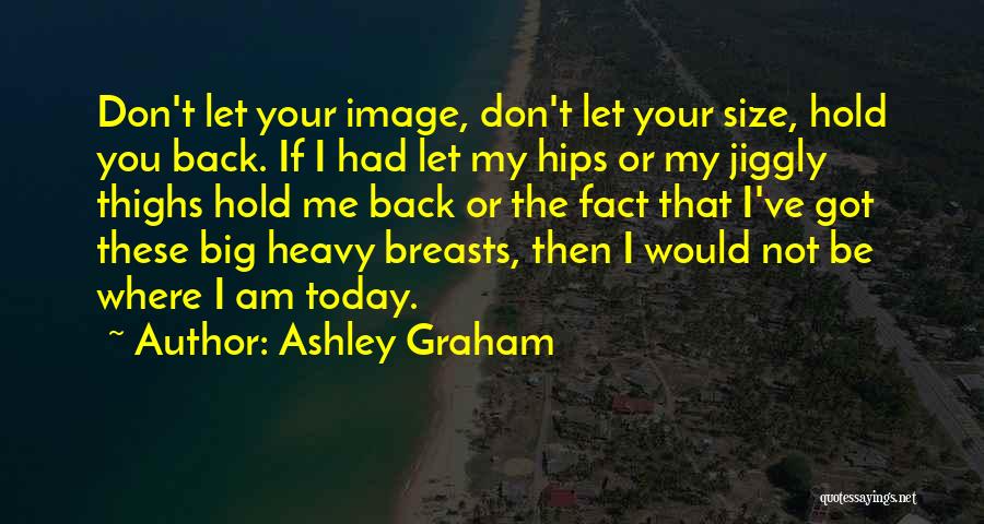 Ashley Graham Quotes 2247522