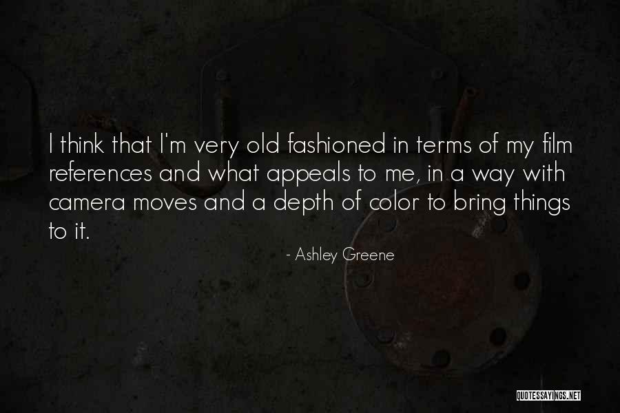 Ashley Greene Quotes 1306632