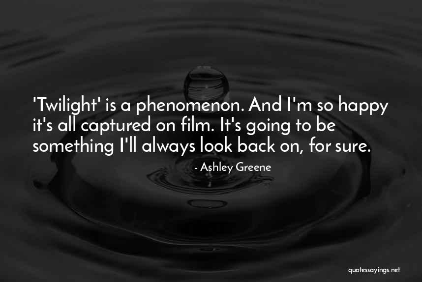 Ashley Greene Quotes 1393414