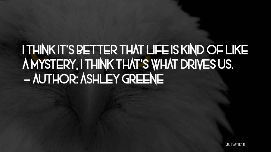 Ashley Greene Quotes 1840090