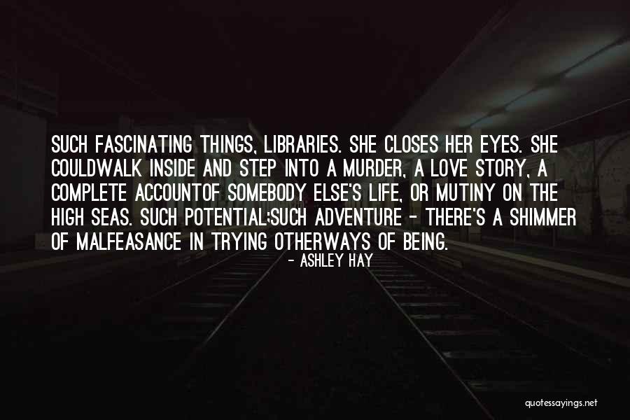 Ashley Hay Quotes 1559743 Ashley Hay Quotes 1559743