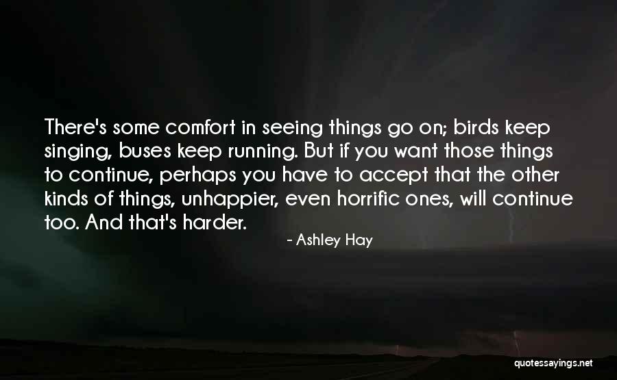 Ashley Hay Quotes 1668545