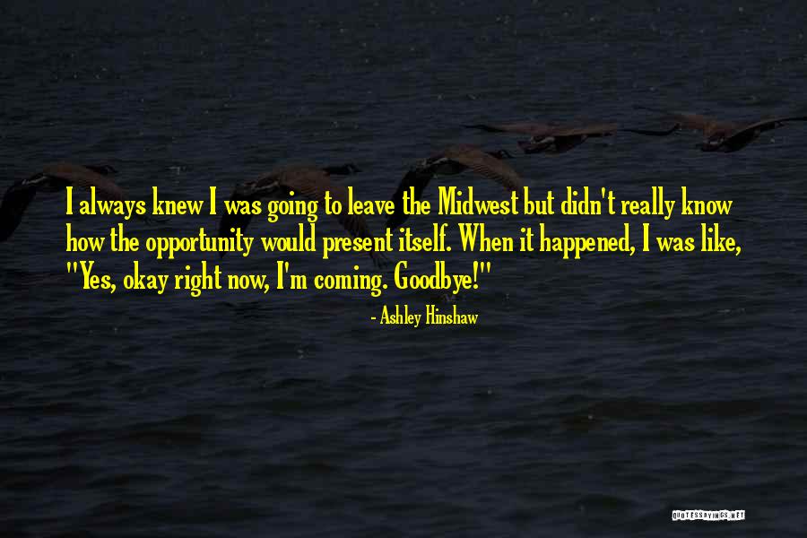 Ashley Hinshaw Quotes 350422 Ashley Hinshaw Quotes 350422