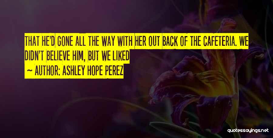 Ashley Hope Perez Quotes 2063041