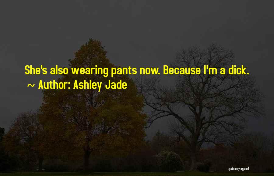 Ashley Jade Quotes 1551099