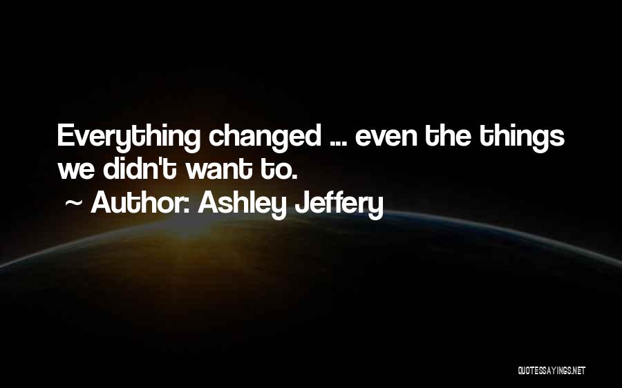 Ashley Jeffery Quotes 124853