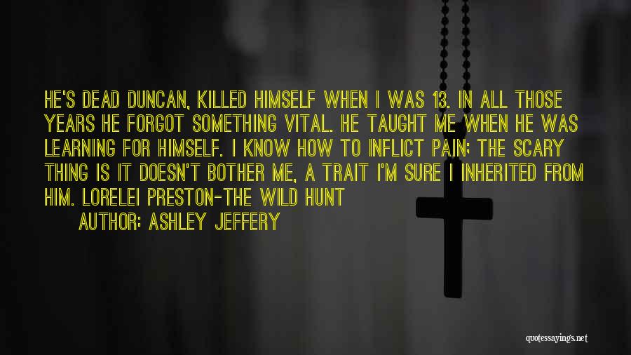 Ashley Jeffery Quotes 1412580