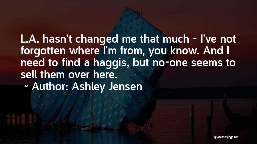 Ashley Jensen Quotes 1185344