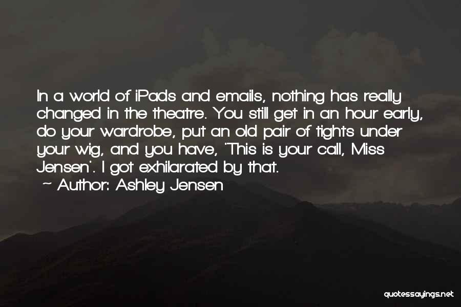 Ashley Jensen Quotes 1288702