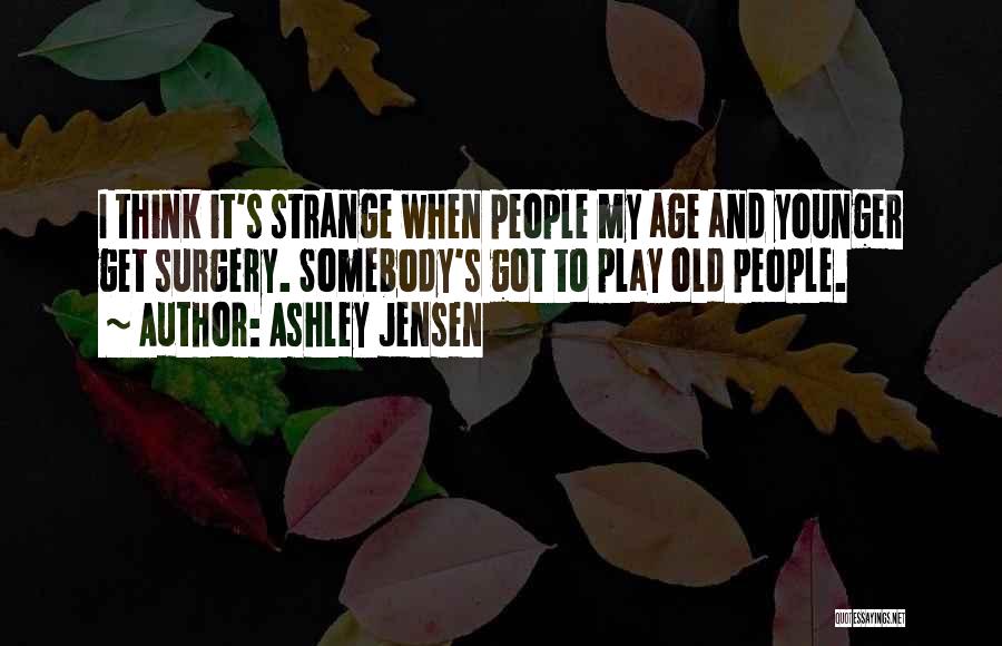 Ashley Jensen Quotes 1373482