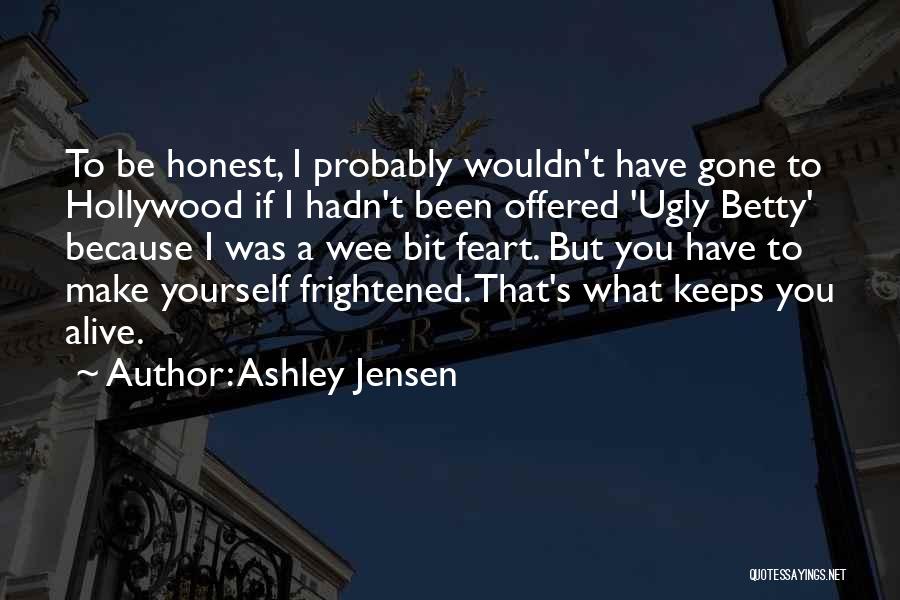 Ashley Jensen Quotes 1806186