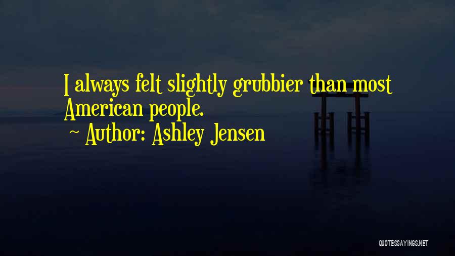 Ashley Jensen Quotes 2197243