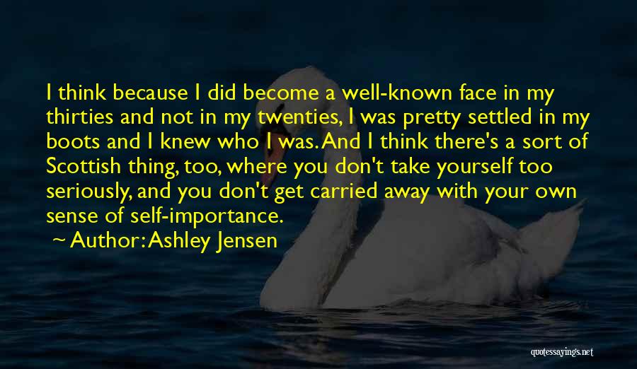 Ashley Jensen Quotes 305139