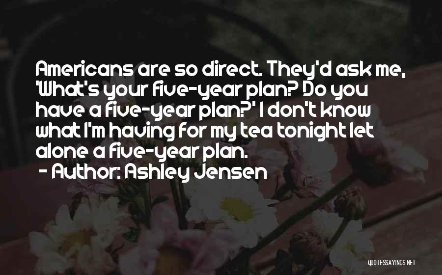 Ashley Jensen Quotes 381282