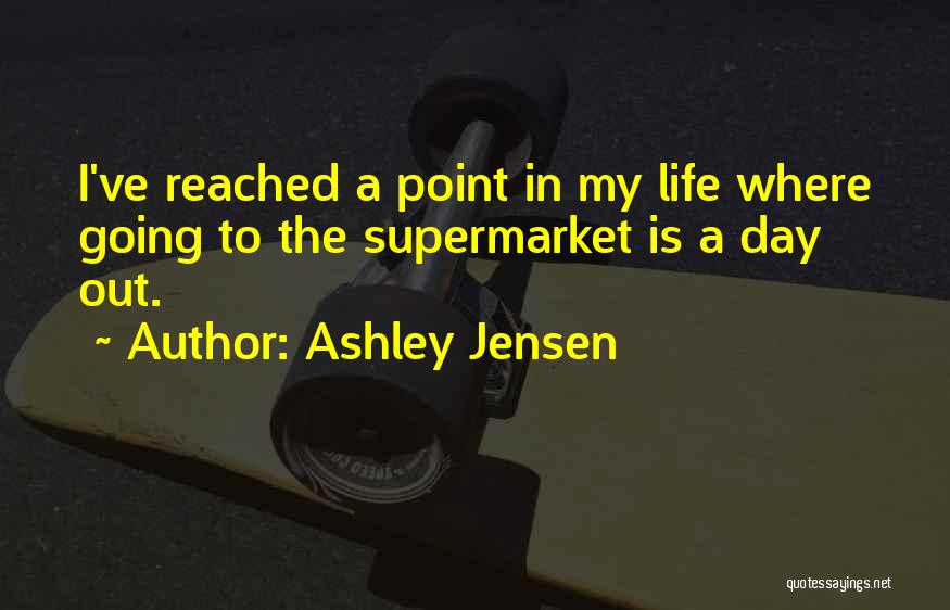 Ashley Jensen Quotes 440915