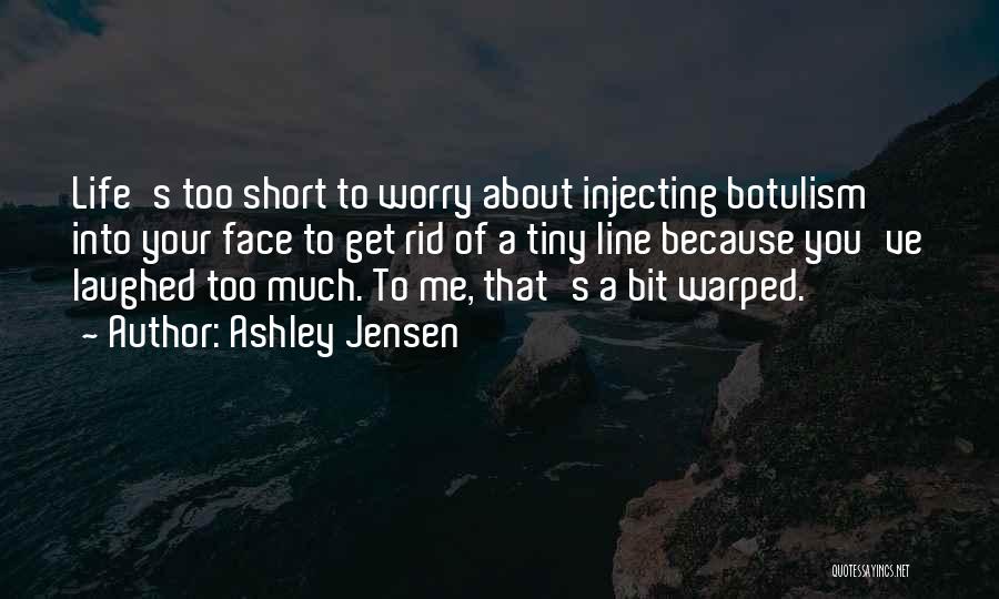 Ashley Jensen Quotes 947710