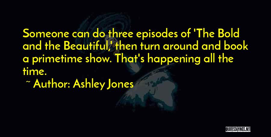 Ashley Jones Quotes 1340132