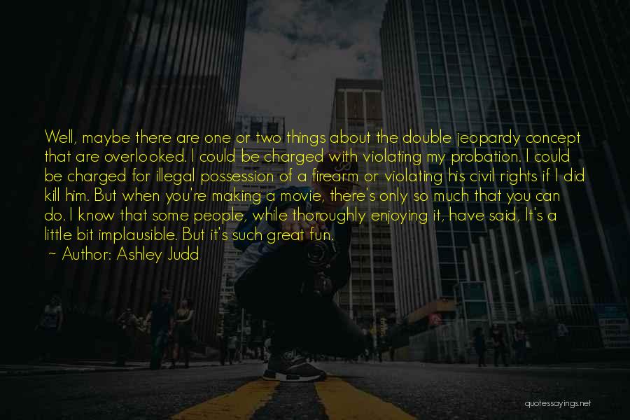 Ashley Judd Quotes 1302295