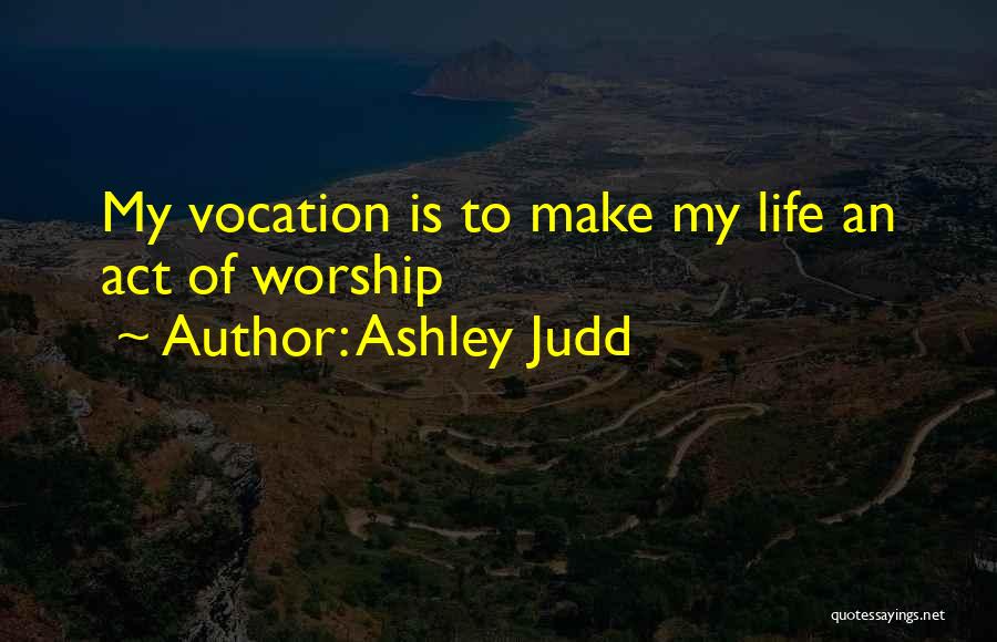 Ashley Judd Quotes 1538419