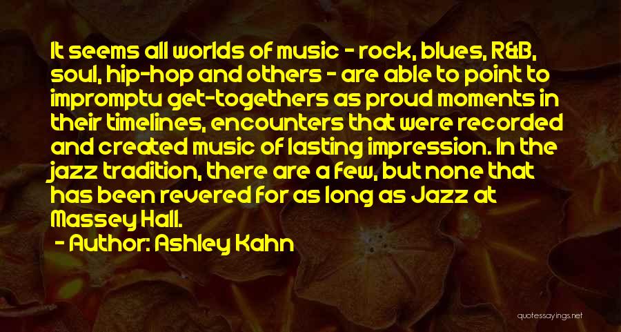 Ashley Kahn Quotes 1410972
