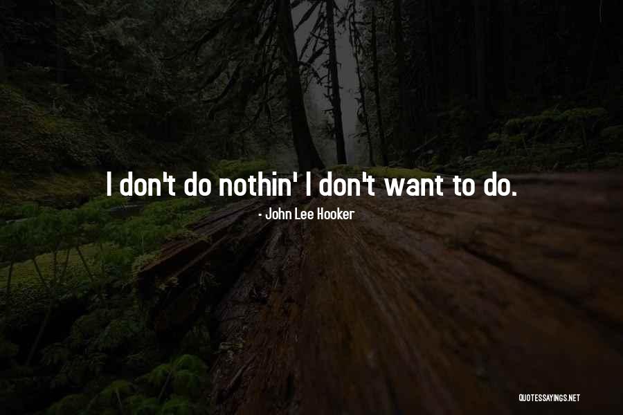 Ashley Katchadourian Quotes By John Lee Hooker Ashley Katchadourian Quotes By John Lee Hooker