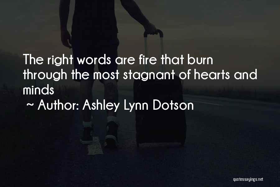 Ashley Lynn Dotson Quotes 1802676