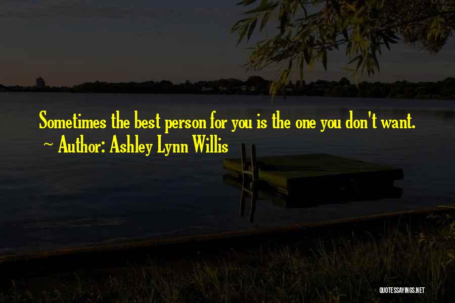 Ashley Lynn Willis Quotes 172248