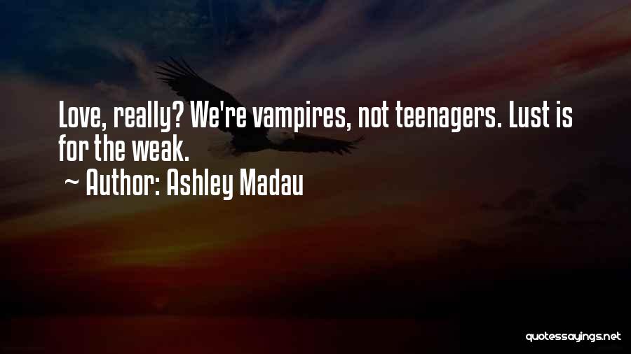 Ashley Madau Quotes 2193152