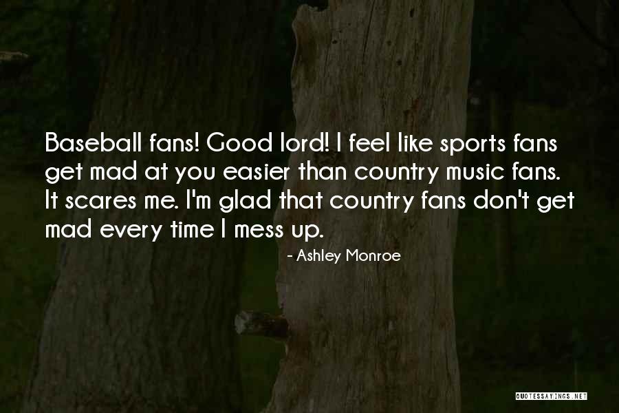 Ashley Monroe Quotes 582970