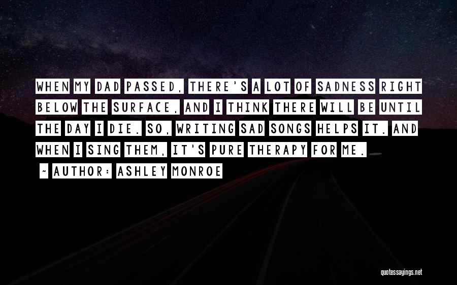 Ashley Monroe Quotes 727764