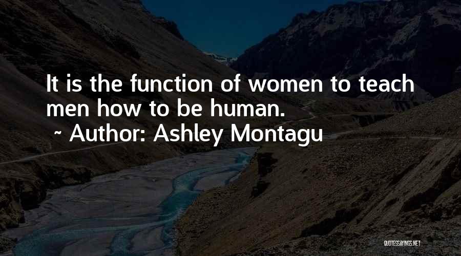 Ashley Montagu Quotes 384767