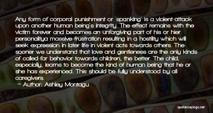 Ashley Montagu Quotes 732981