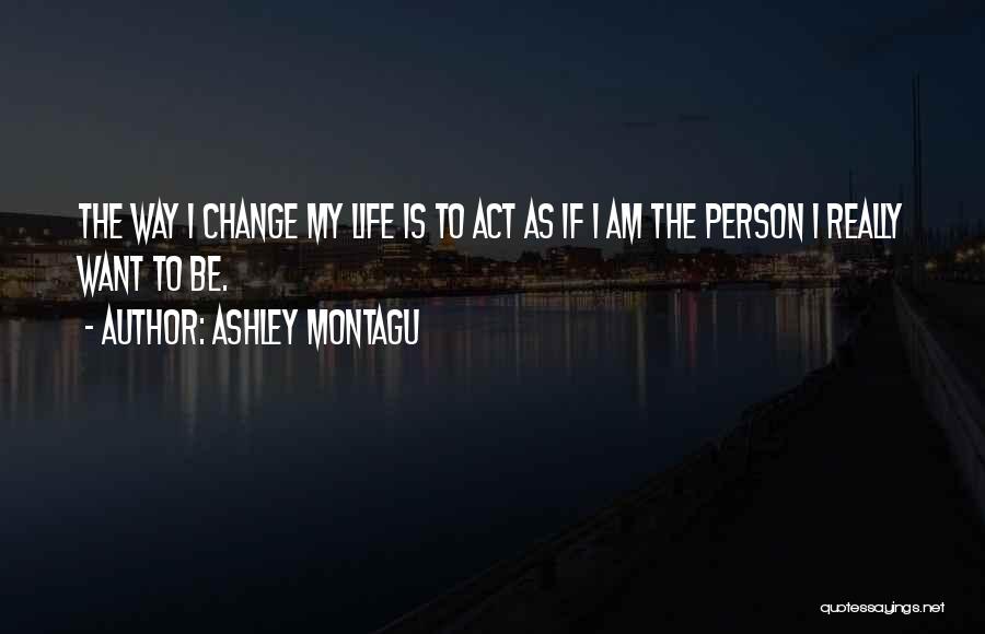 Ashley Montagu Quotes 806993
