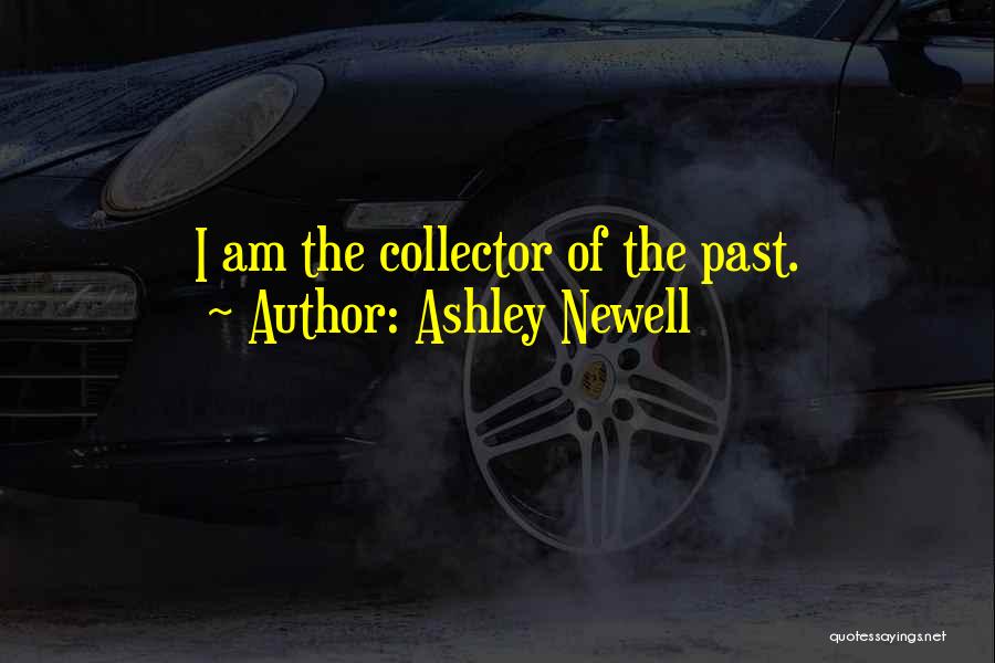 Ashley Newell Quotes 2233964