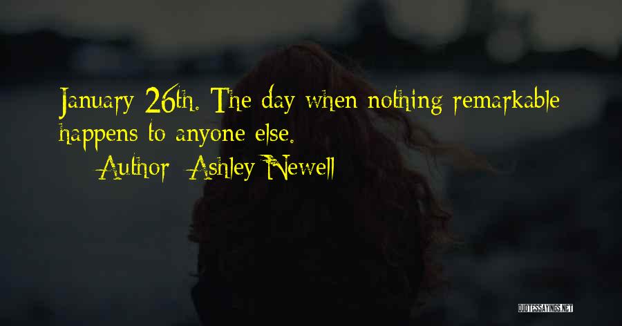 Ashley Newell Quotes 463290