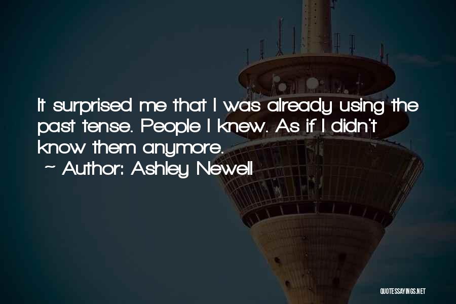 Ashley Newell Quotes 860771