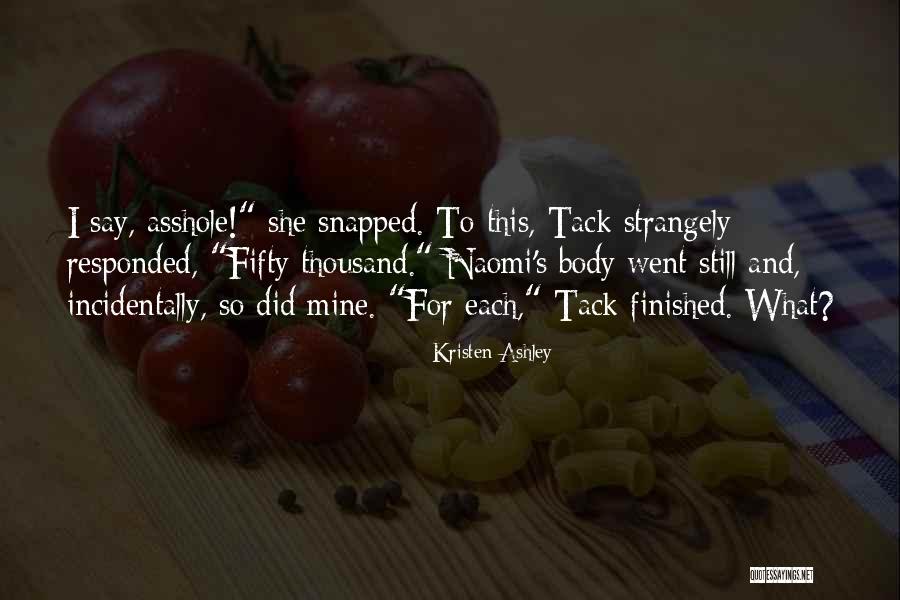 Ashley O Quotes By Kristen Ashley Ashley O Quotes By Kristen Ashley