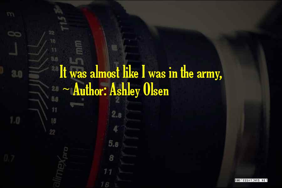 Ashley Olsen Quotes 1709622