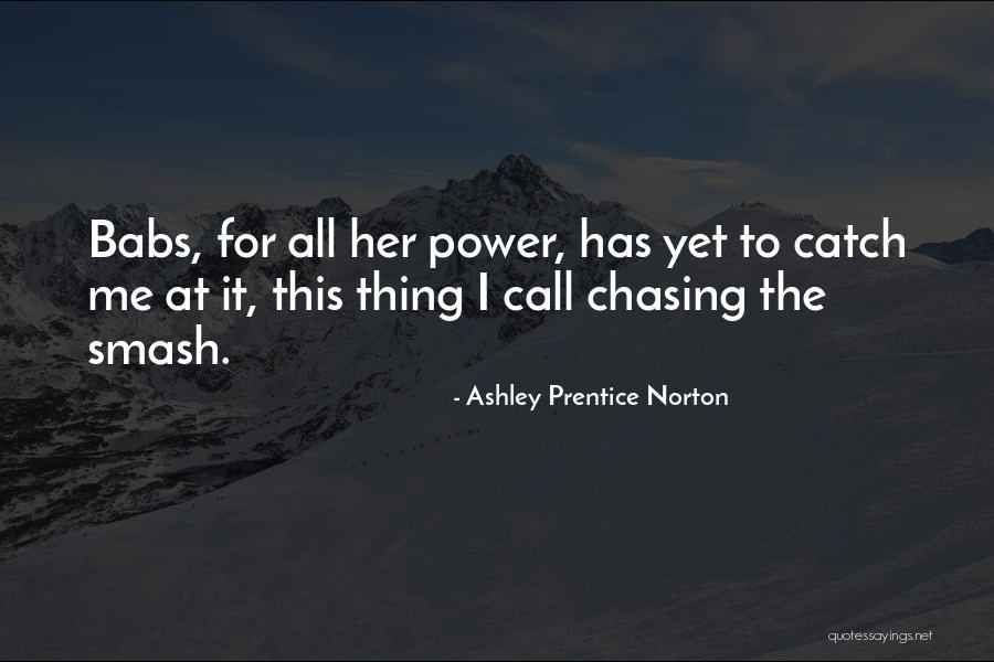 Ashley Prentice Norton Quotes 2059972