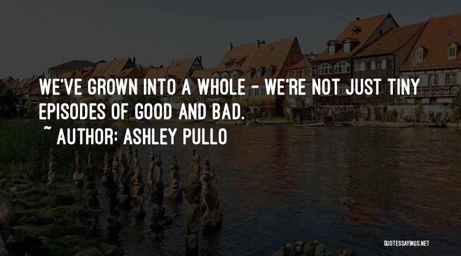 Ashley Pullo Quotes 1185309