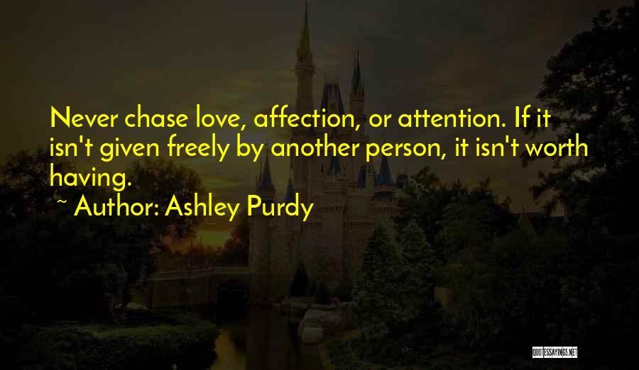 Ashley Purdy Love Quotes By Ashley Purdy