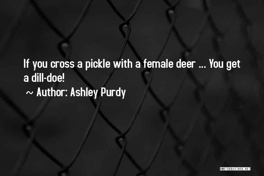 Ashley Purdy Quotes 1313354