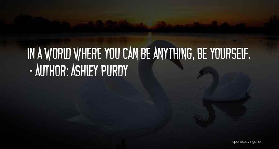 Ashley Purdy Quotes 2133238