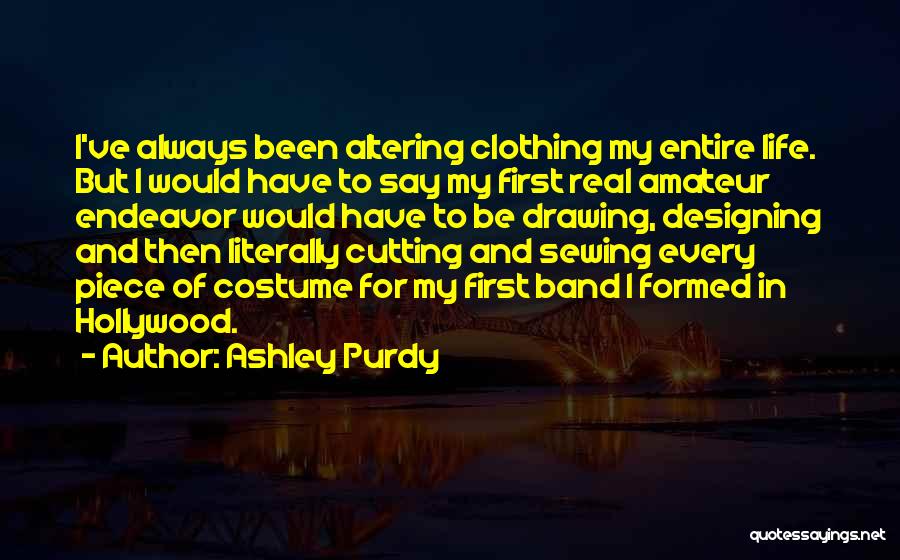 Ashley Purdy Quotes 567963