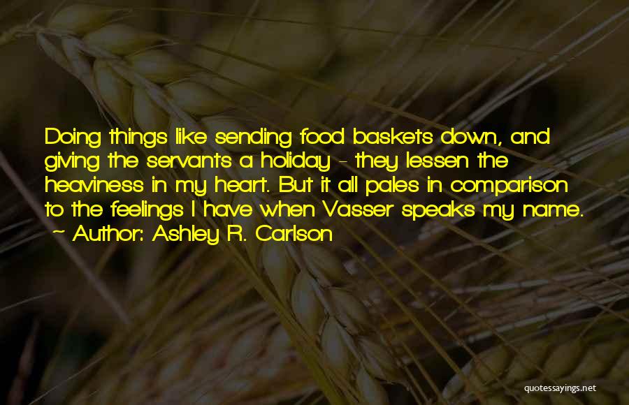 Ashley R. Carlson Quotes 1254574