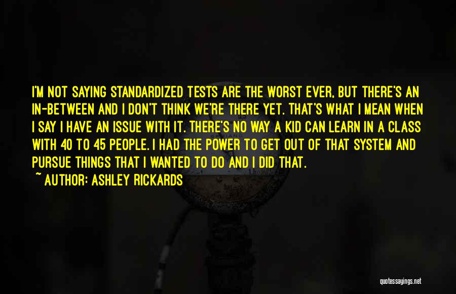 Ashley Rickards Quotes 138943