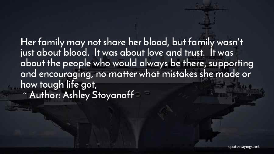 Ashley Stoyanoff Quotes 1864134