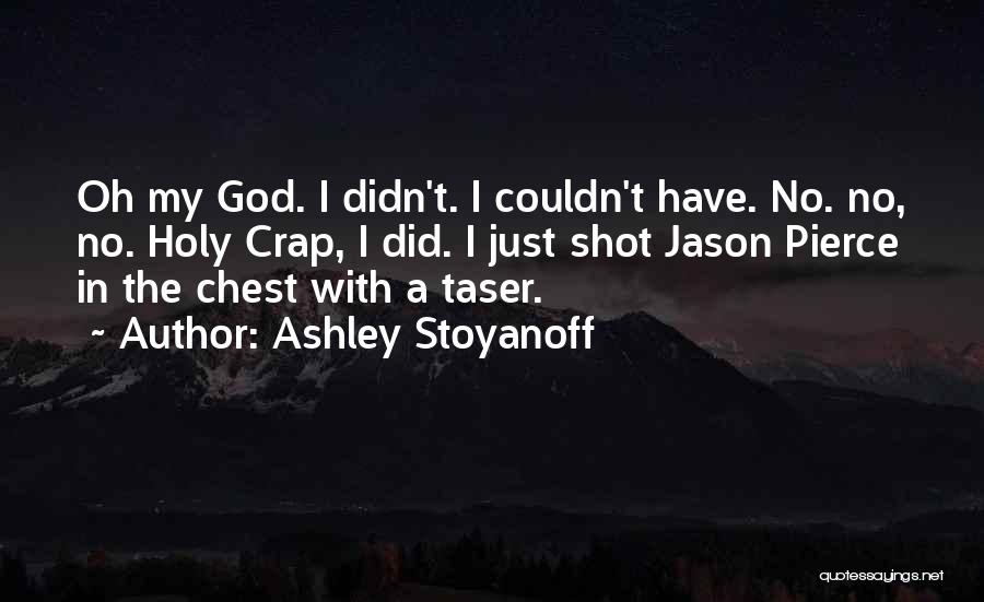 Ashley Stoyanoff Quotes 704200